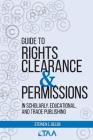 Guide to Rights Clearance & Permissions in Scholarly, Educational, and Trade Publishing Cover Image