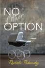 No Other Option By Rochelle Padzensky Cover Image