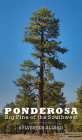 Ponderosa: Big Pine of the Southwest By Sylvester Allred Cover Image