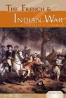 French and Indian War (Essential Events Set 4) By Charles E. Pederson Cover Image