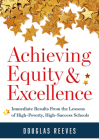 Achieving Equity and Excellence: Immediate Results from the Lessons of High-Poverty, High-Success Schools (a Strategy Guide to Equitable Classroom Pra Cover Image