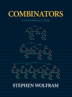 Combinators: A Centennial View By Stephen Wolfram Cover Image