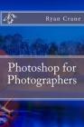 Photoshop for Photographers Cover Image