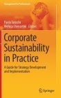 Corporate Sustainability in Practice: A Guide for Strategy Development and Implementation (Management for Professionals) By Paolo Taticchi (Editor), Melissa Demartini (Editor) Cover Image