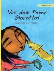 Vor dem Feuer Gerettet: German Edition of 