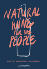 Natural Wine for the People: What It Is, Where to Find It, How to Love It Cover Image