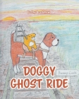 Doggy Ghost Ride By Kathy Bradshaw Cover Image