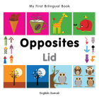 My First Bilingual Book–Opposites (English–Somali) By Milet Publishing Cover Image