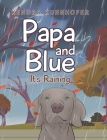 Papa and Blue: It's Raining Cover Image