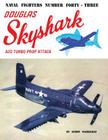 Douglas Skyshark A2D Turbo-Prop Attack By Gerry Markgraf Cover Image