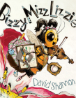 Bizzy Mizz Lizzie By David Shannon, David Shannon (Illustrator) Cover Image