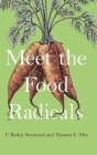 Meet the Food Radicals By F. Bailey Norwood, Tamara L. Mix Cover Image