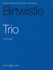 Trio: Violin, Cello, and Piano By Harrison Birtwistle (Composer) Cover Image