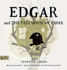 Edgar and the Tree House of Usher: Inspired by Edgar Allan Poe's the Fall of the House of Usher By Jennifer Adams, Ron Stucki (Illustrator) Cover Image