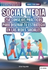 Conoce todo sobre Social Media. 250 consejos prácticos para diseñar tu estrategia en las redes sociales By Víctor Puig Valls Cover Image