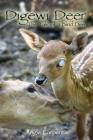 Digewi Deer the Tale of a Blind Deer By Angie Carpenter, Lynn Bemer Coble (Editor), Jennifer Tipton Cappoen (Designed by) Cover Image