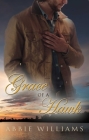 Grace of a Hawk (The Dove Saga) By Abbie Williams Cover Image