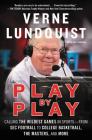 Play by Play: Calling the Wildest Games In Sports–From SEC Football to College Basketball, The Masters, and More By Verne Lundquist Cover Image