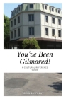 You've Been Gilmored!: A Cultural Reference Guide By Taryn Dryfhout Cover Image