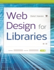 Web Design for Libraries By Charles Rubenstein Cover Image