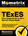TExES Core Subjects EC-6 (291) Secrets Study Guide: TExES Test Review for the Texas Examinations of Educator Standards Cover Image