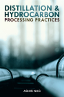 Distillation and Hydrocarbon Processing Practices By Ashis Nag Cover Image