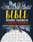 Bible Word Search large Print: 100 Bible Word Search Puzzle Book For Adults Large Print: Brain Games Bible Word Search Large Print: Bible Word Search Cover Image