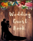 Wedding Guest Book: silhouette design Wedding Guest book, Guest book Keepsake, Wedding Guest book for guests To Sign name & leave a messag By Guest Book Publishing Cover Image