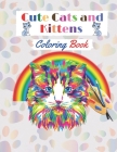 Cute Cats and Kittens Coloring book: Amazing coloring Book with funny Cats and Kittens for cat lovers (Adults and Kids activity Book). By Inc Fancy Publish Cover Image