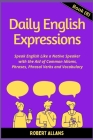 Daily English Expressions (Book - 8): Speak English Like a Native By A. Mustafaoglu, Robert Allans Cover Image