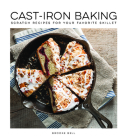 Cast Iron Baking By Brooke Michael Bell (Editor) Cover Image