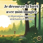 Imagier: Je découvre la forêt avec mon imagier By Pascal F Cover Image