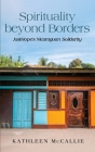 Spirituality Beyond Borders: Justhope's Nicaraguan Solidarity By Kathleen McCallie Cover Image