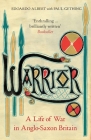 Warrior: A Life of War in Anglo-Saxon Britain By Albert Gething Cover Image