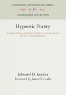 Hypnotic Poetry: A Study of Trance-Inducing Technique in Certain Poems and Its Literary Significance (Anniversary Collection) Cover Image