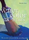 The Watercolor Artist's Bible (Artist's Bibles #13) By Marylin Scott Cover Image