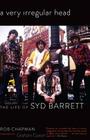 A Very Irregular Head: The Life of Syd Barrett Cover Image