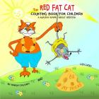 The RED FAT CAT counting book for children: A Nursery Rhyme about addition, First 5 numbers, Math Book for Kids, Picture books for children ages 4-6, By Liza Lucky Cover Image