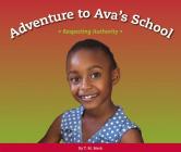 Adventure to Ava's School: Respecting Authority (Respect!) By T. M. Merk Cover Image