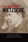 The Essential Nietzsche: Beyond Good and Evil and The Genealogy of Morals Cover Image