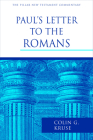 Paul's Letter to the Romans (Pillar New Testament Commentary (Pntc)) By Colin G. Kruse Cover Image