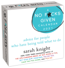 A No F*cks Given 2021 Day-to-Day Calendar: advice for people who hate being told what to do Cover Image