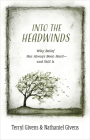 Into the Headwinds: Why Belief Has Always Been Hard--And Still Is Cover Image