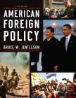 American Foreign Policy: The Dynamics of Choice in the 21st Century By Bruce W. Jentleson Cover Image