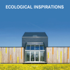 Ecological Inspirations (Contemporary Architecture & Interiors) By Simone Schleifer Cover Image