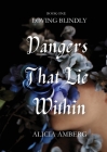 Dangers That Lie Within Cover Image