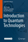 Introduction to Quantum Technologies (Lecture Notes in Physics #1004) Cover Image