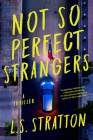 Not So Perfect Strangers By L. S. Stratton Cover Image