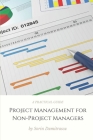 Project Management for Non-Project Managers: A Practical Guide By Sorin Dumitrascu Cover Image