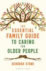 The Essential Family Guide to Caring for Older People Cover Image